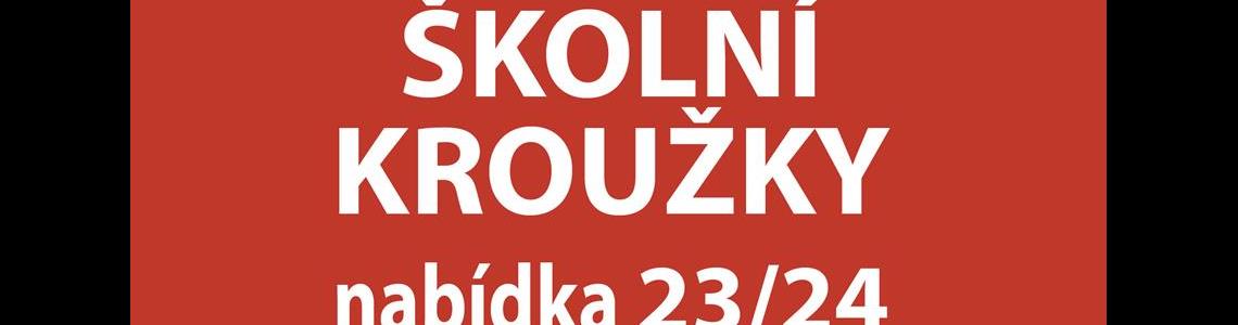 NABÍDKA ŠKOLNÍCH KROUŽKŮ 23/24